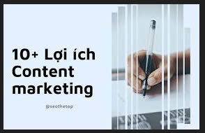 Lợi Ích Của Content Marketing Trong Chiến Lược Digital